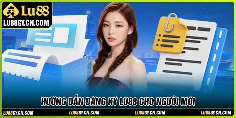 Đăng ký LU88 - Mở tài khoản nhanh, vào chơi ngay Đăng ký LU88 - Mở tài khoản nhanh, vào chơi ngay