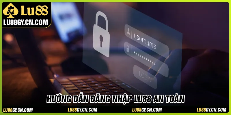 Khám phá quy trình đăng nhập LU88 dễ dàng Khám phá quy trình đăng nhập LU88 dễ dàng