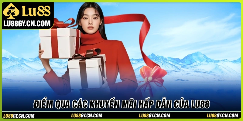 Điểm qua loạt khuyến mãi LU88 hấp dẫn không nên bỏ lỡ