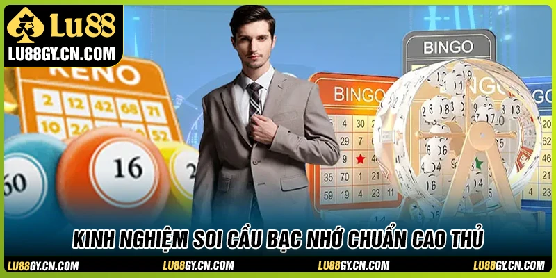 Kinh nghiệm tham gia soi cầu bạc nhớ từ cao thủ Kinh nghiệm tham gia soi cầu bạc nhớ từ cao thủ