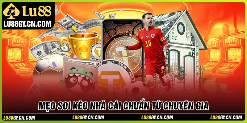 Mẹo soi kèo nhà cái LU88 siêu chuẩn từ chuyên gia