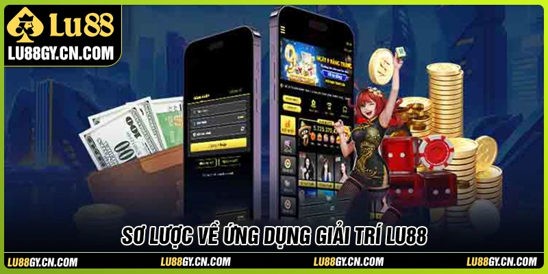 Tổng quan về app cá cược LU88