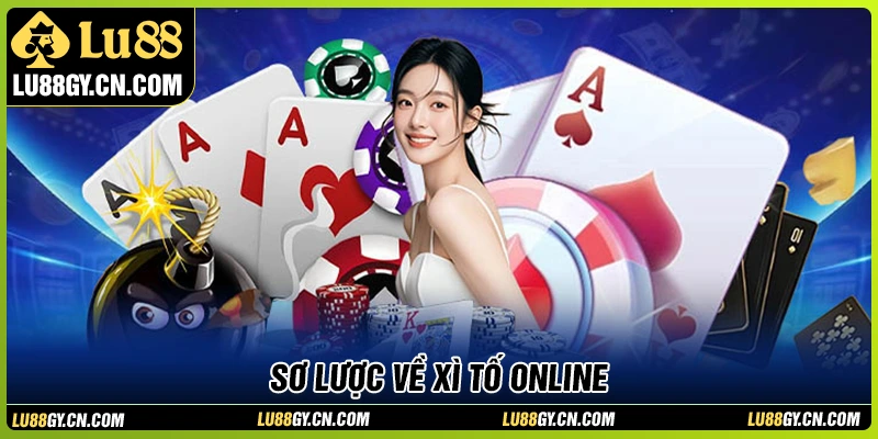 Xì tố online LU88 là gì?